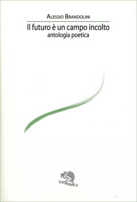 Il futuro è un campo incolto