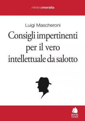 Consigli impertinenti per il vero intellettuale da salotto