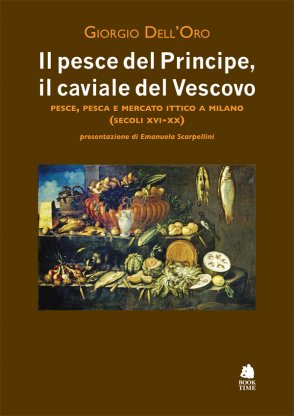 Il pesce del Principe, il caviale del Vescovo