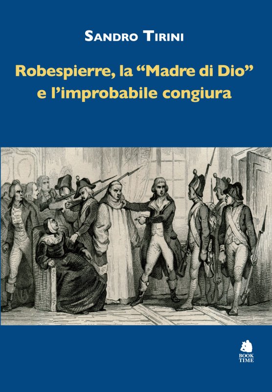 Robespierre, la “Madre di Dio” e l’improbabile congiura