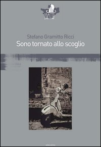 Sono tornato allo scoglio