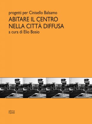 Abitare il centro nella città diffusa
