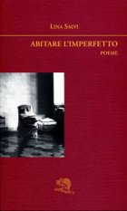 Abitare l'imperfetto. Poesie