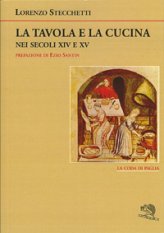 La tavola e la cucina - nei secoli XIV e XV