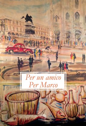 Per un amico. Per Marco