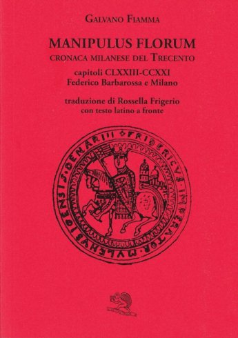 MANIPULUS FLORUM. Cronaca milanese del Trecento
