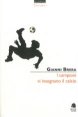 I campioni vi insegnano il calcio