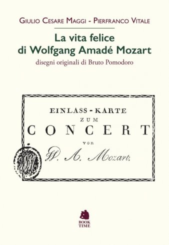 La vita felice di Wolfgang Amadé Mozart