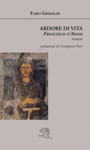 Ardore di vita - Francesco d'Assisi