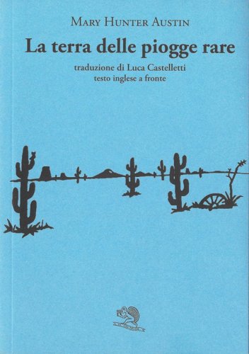 La terra delle piogge rare