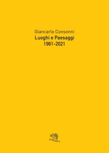 Luoghi e Paesaggi, 1961-2021